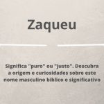 significado do nome Zaqueu