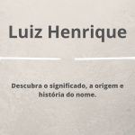 significado do nome Luiz Henrique