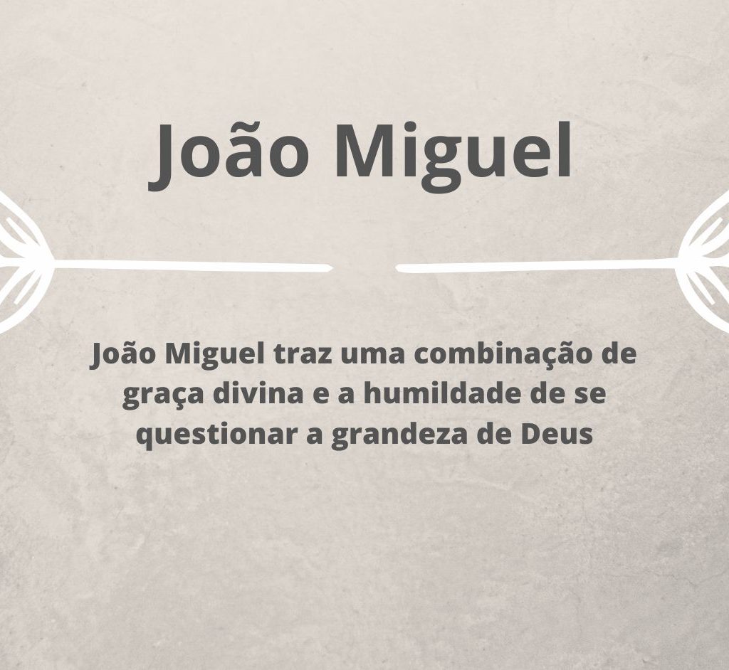 Significado do nome João Miguel - Saberes do Mundo