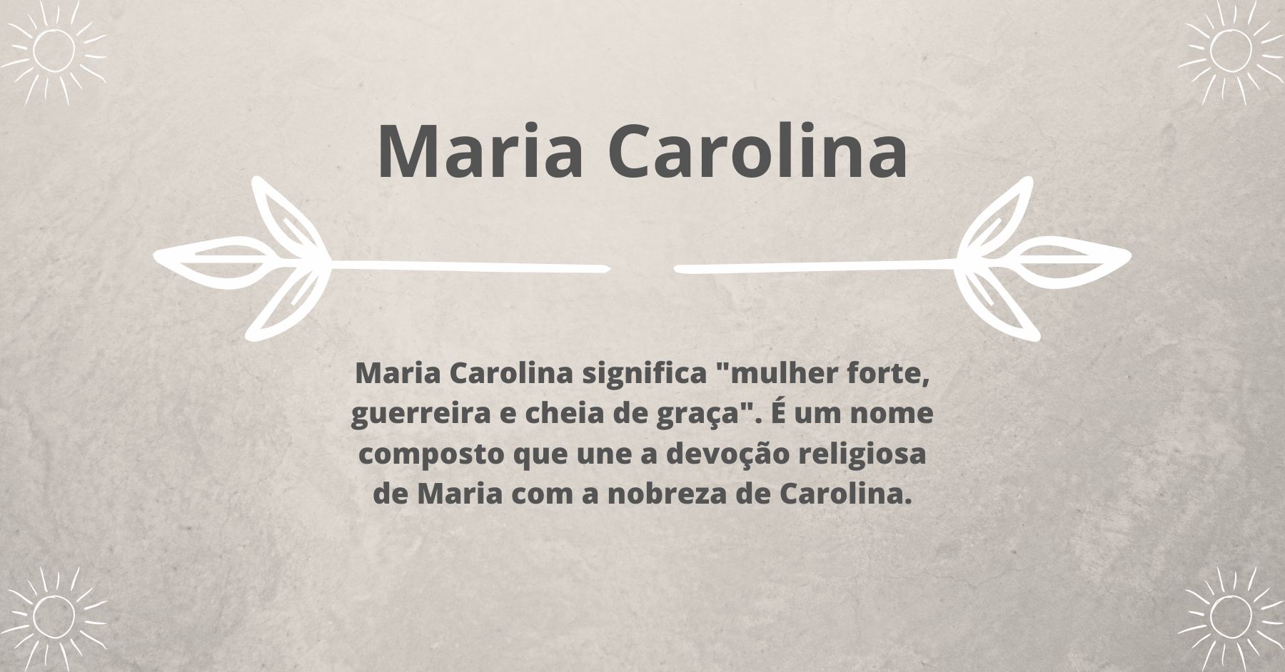 Significado do nome Maria Carolina